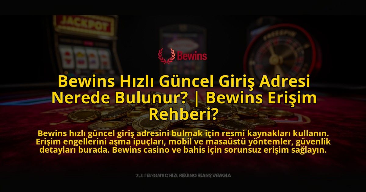 Bewins-Hizli-Guncel-Giris-Adresi-Nerede-Bulunur-Bewins-Erisim-Rehberi-overlay-1769551221.jpg