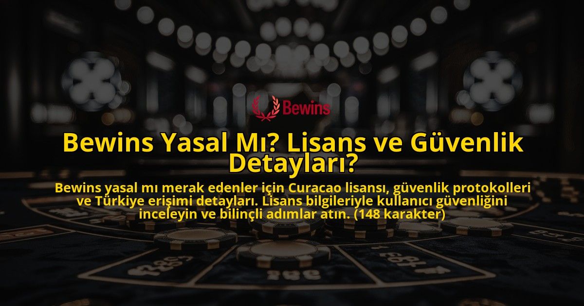 Bewins-Yasal-Mi-Lisans-ve-Guvenlik-Detaylari-overlay-1769373717.jpg